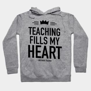 Teaching fills my heart 3rd grade teacher Hoodie